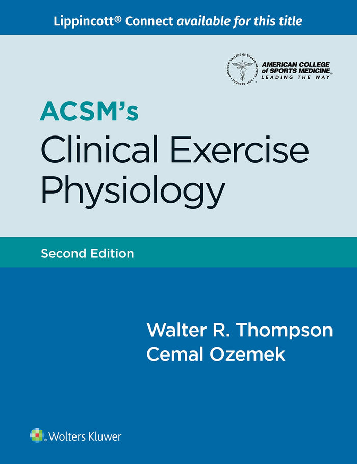 ACSM's Clinical Exercise Physiology (Lippincott Connect-ACSM): Second Edition