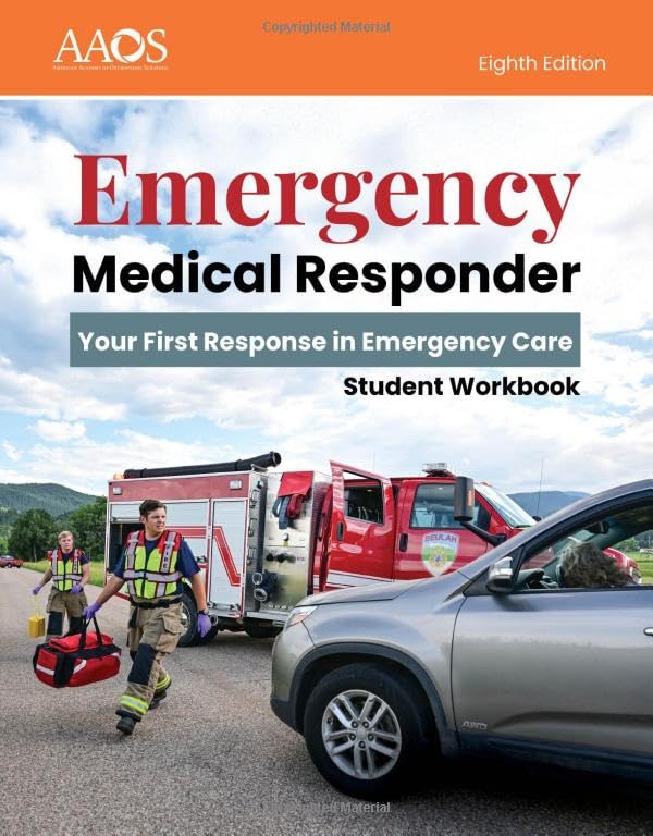 Emergency Medical Responder: Your First Response in Emergency Care Student