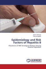 Epidemiology and Risk Factors of Hepatitis B: Prevalence of HBV Serological Markers Among General Population
