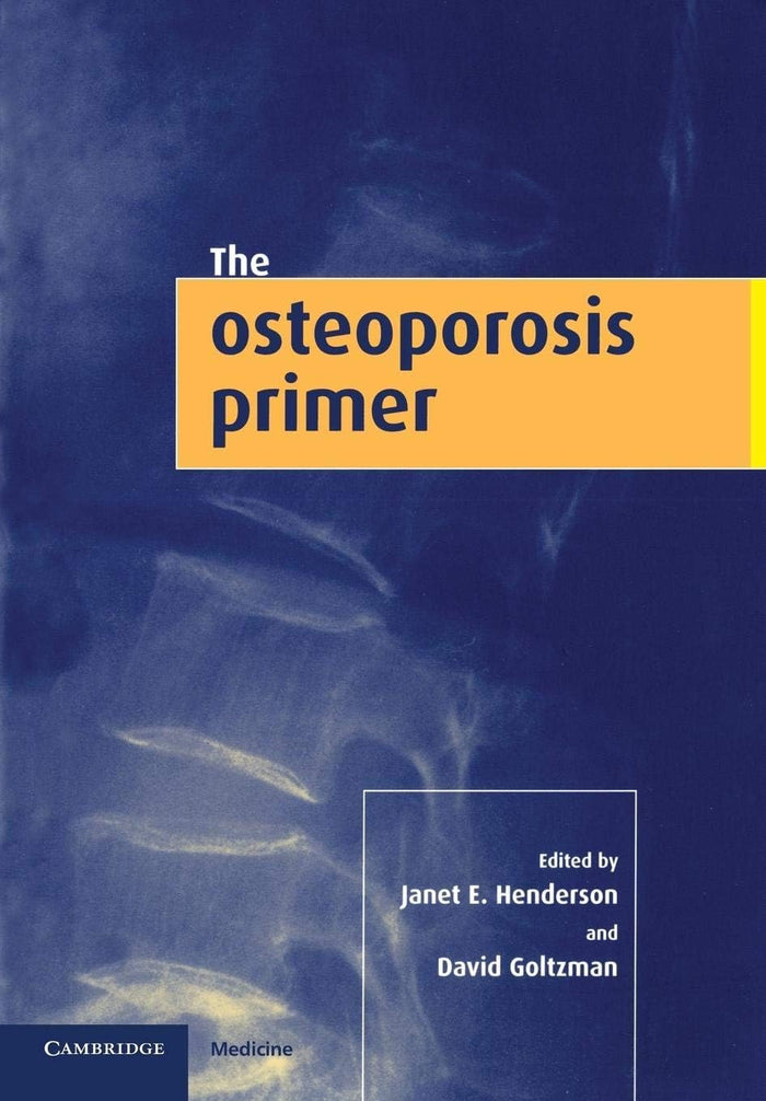 The Osteoporosis Primer: 1st Edition