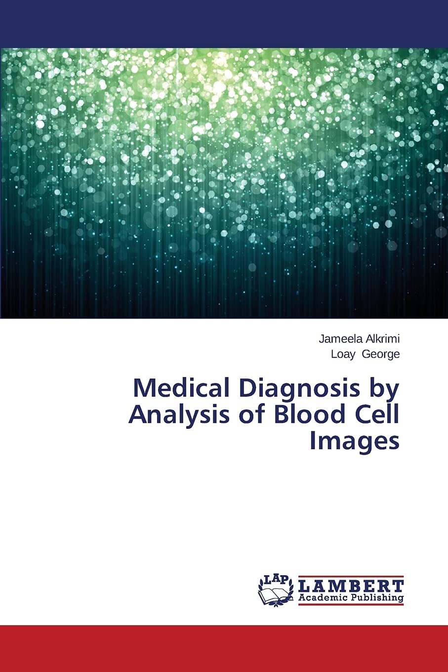 Medical Diagnosis by Analysis of Blood Cell Images