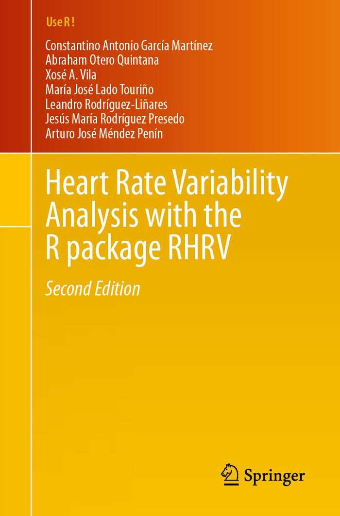 Heart Rate Variability Analysis with the R package RHRV (Use R!): 2nd Edition