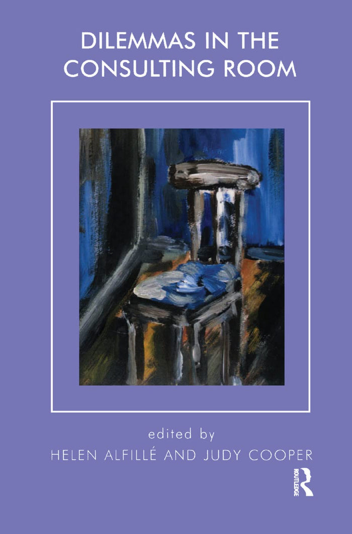 Dilemmas in the Consulting Room: 1st Edition