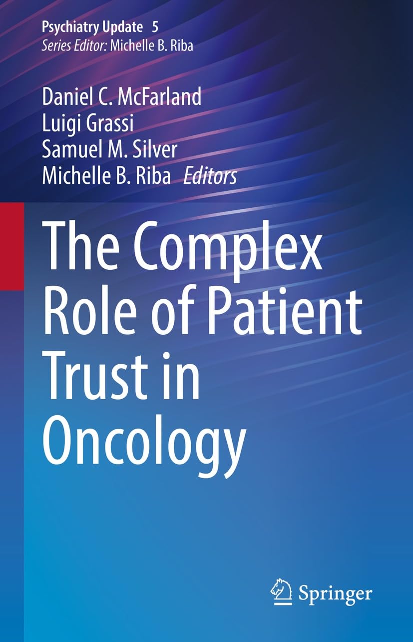 The Complex Role of Patient Trust in Oncology (Psychiatry Update Book 5)