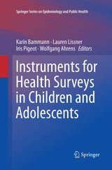 Instruments for Health Surveys in Children and Adolescents (Springer Series on Epidemiology and Public Health)