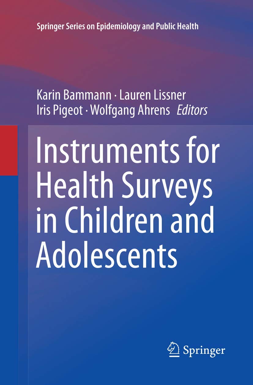 Instruments for Health Surveys in Children and Adolescents (Springer Series on Epidemiology and Public Health)