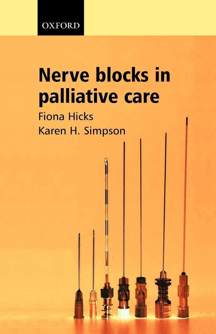 Nerve Blocks in Palliative Care: 1st Edition