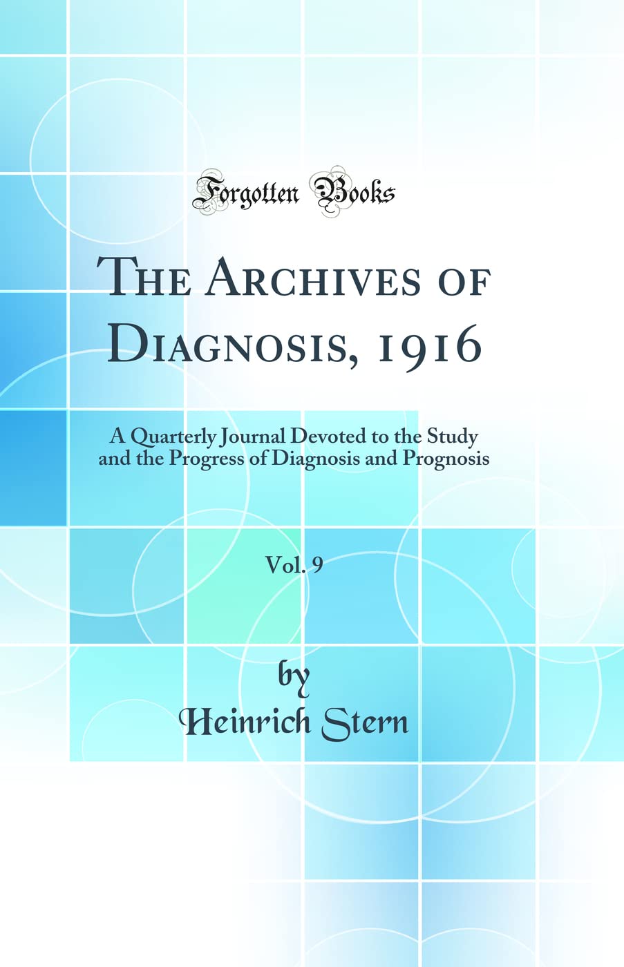 The Archives of Diagnosis, 1916, Vol. 9
