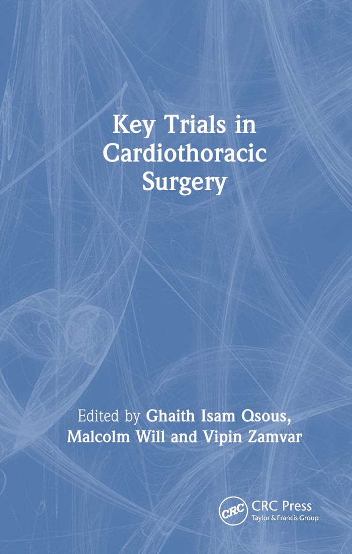Key Trials in Cardiothoracic Surgery: 1st Edition