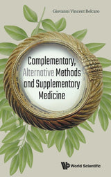Complementary, Alternative Methods & Supplementary Medicine: 1st Edition