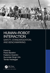 Human-Robot Interaction: Safety, Standardization, and Benchmarking: 1st Edition, Kindle Edition