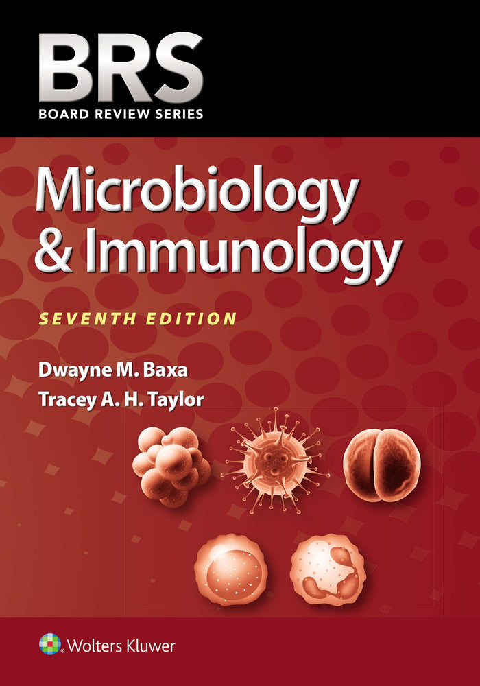 BRS Microbiology & Immunology (Board Review Series): Seventh Edition