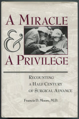 A Miracle and a Privilege: Recounting a Half Century of Surgical Advance: Hardcover – International Edition, May 3, 1995