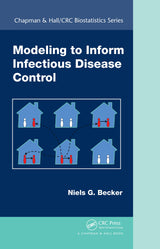 Modeling to Inform Infectious Disease Control (Chapman & Hall/CRC Biostatistics): 1st Edition
