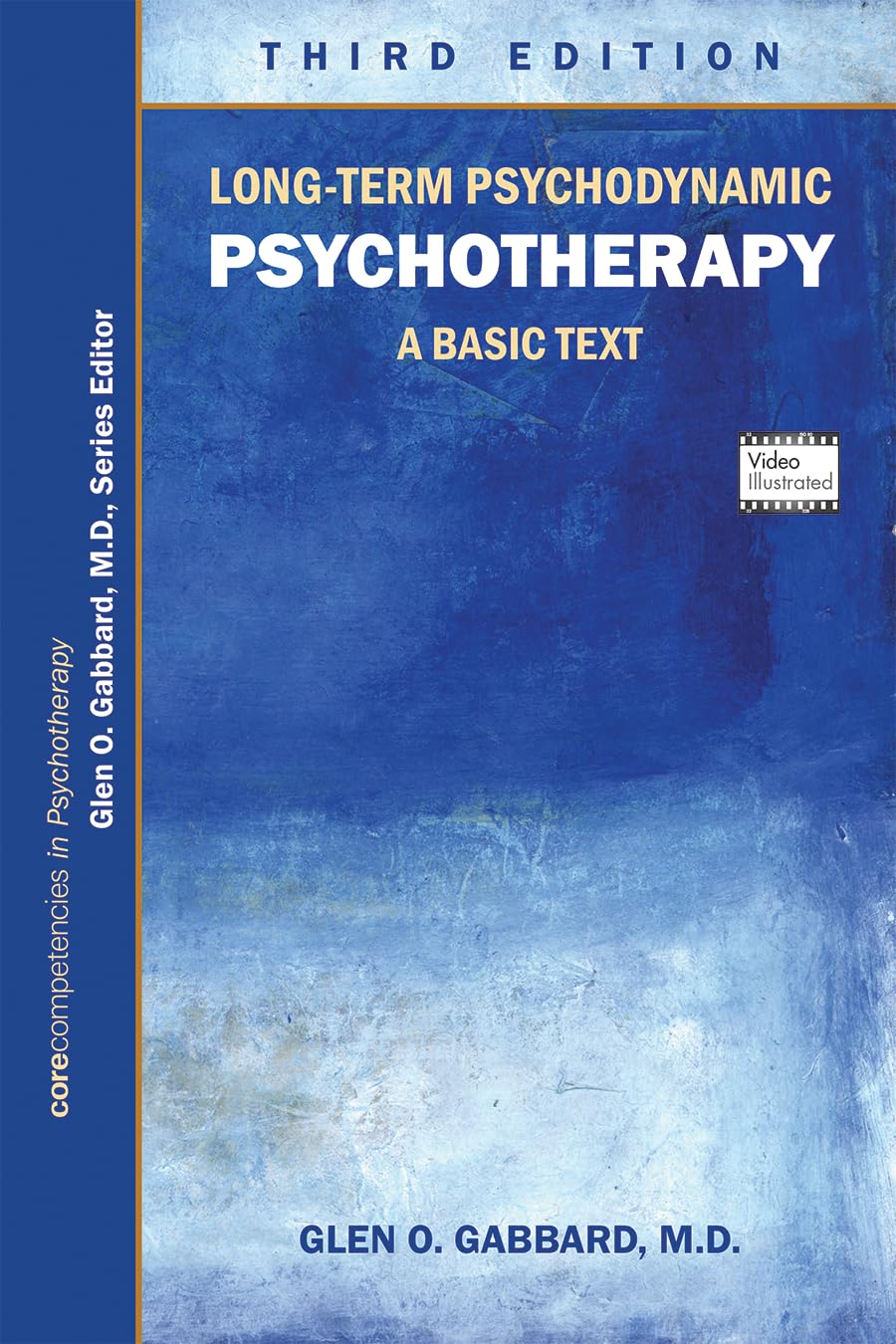 Long-term Psychodynamic Psychotherapy: A Basic Text (Core Competencies in Psychotherapy): 3 Revisedrd Edition