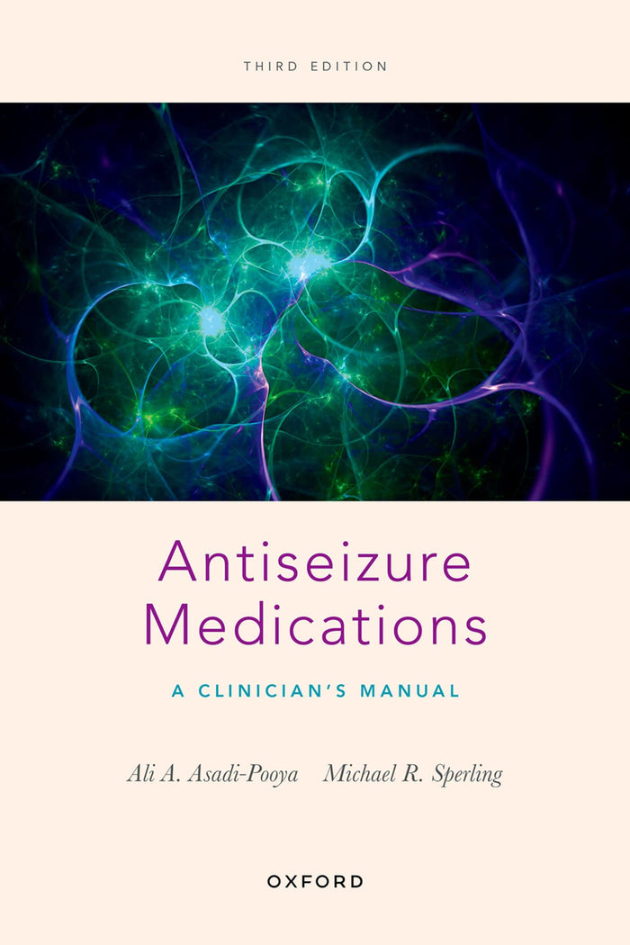 Antiseizure Medications: A Clinician's Manual: 3rd Edition, Kindle Edition