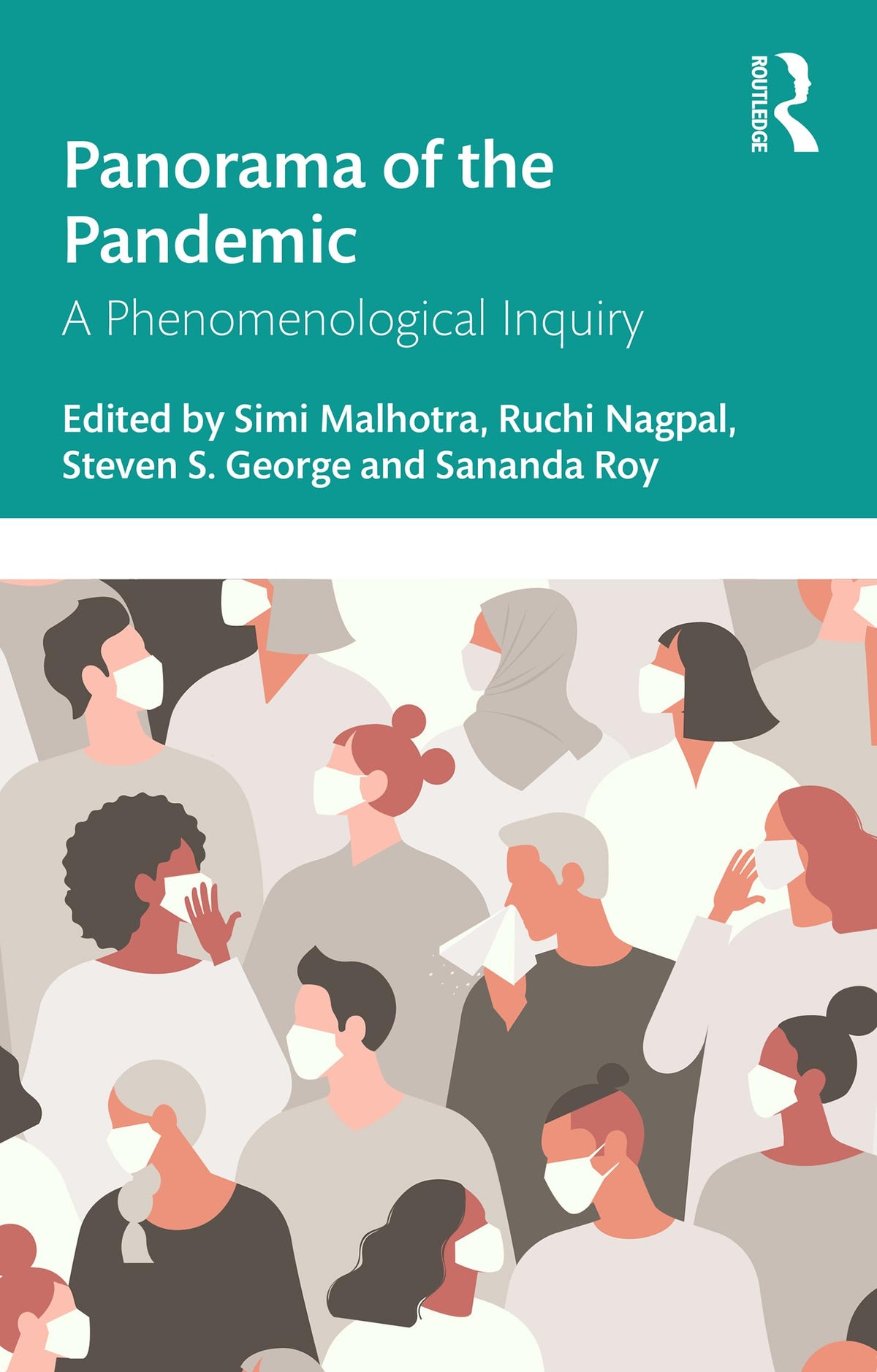 Panorama of the Pandemic: A Phenomenological Inquiry (Academics, Politics and Society in the Post-Covid World)