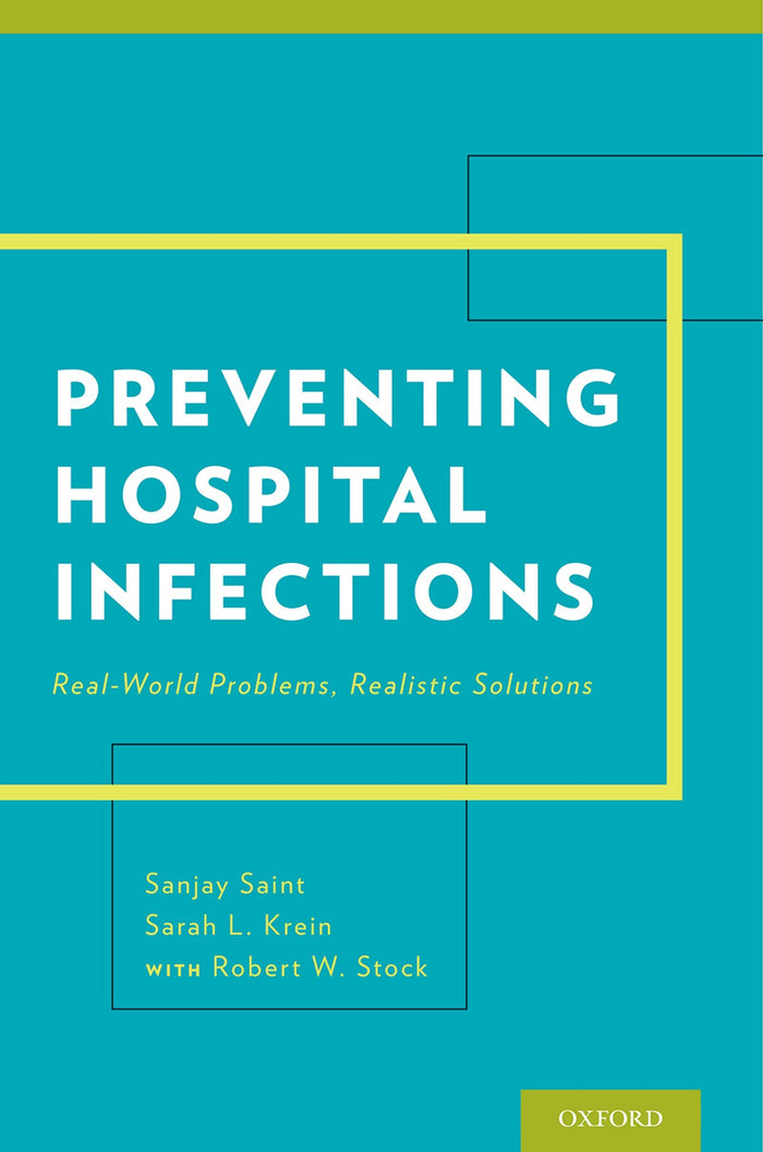 Preventing Hospital Infections: Real-World Problems, Realistic Solutions