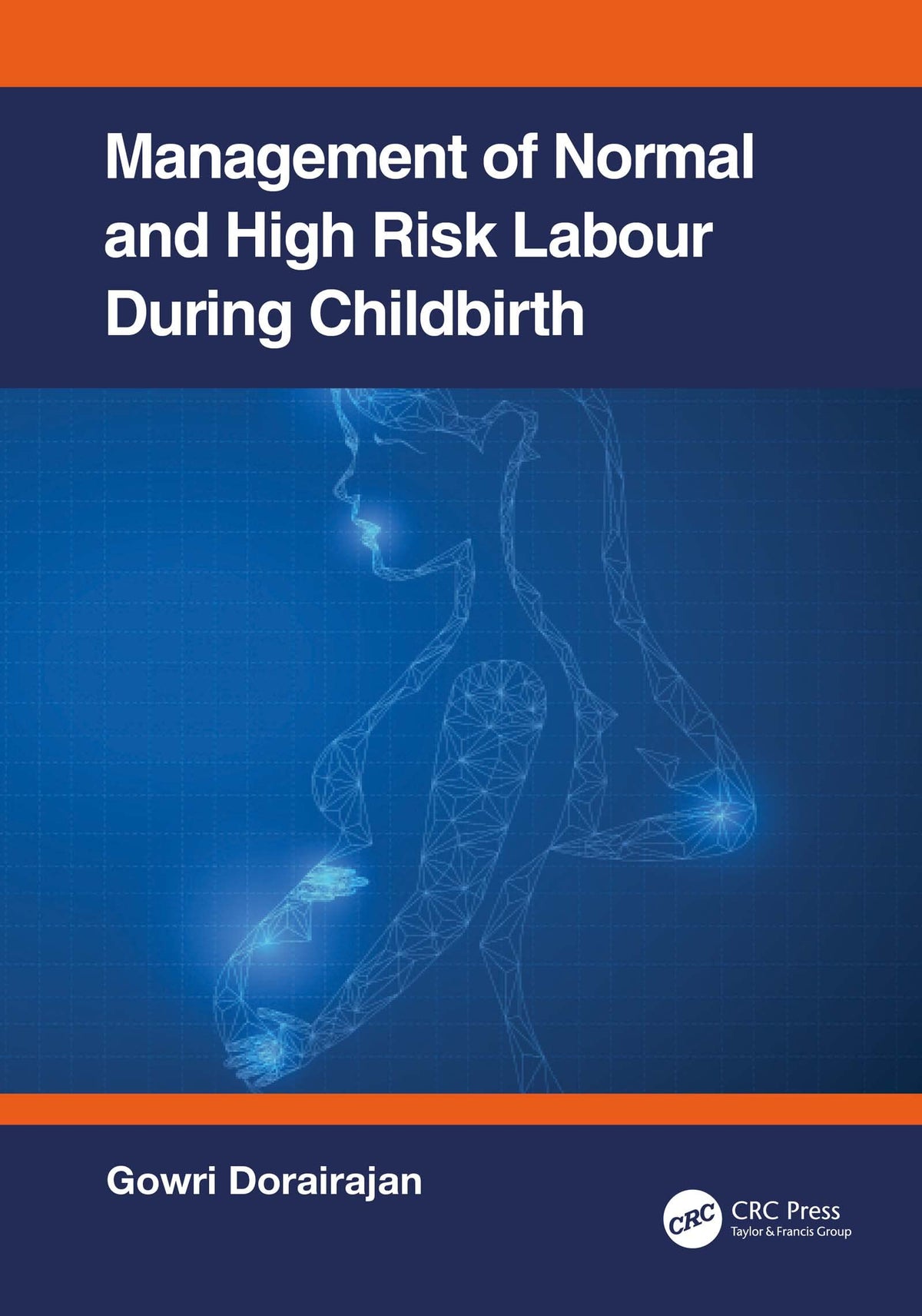 Management of Normal and High-Risk Labour during Childbirth: 1st Edition