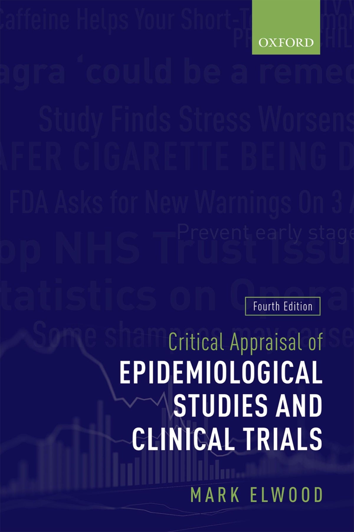 Critical Appraisal of Epidemiological Studies and Clinical Trials: 4th Edition