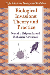 Biological Invasions: Theory and Practice (Oxford Series in Ecology and Evolution)