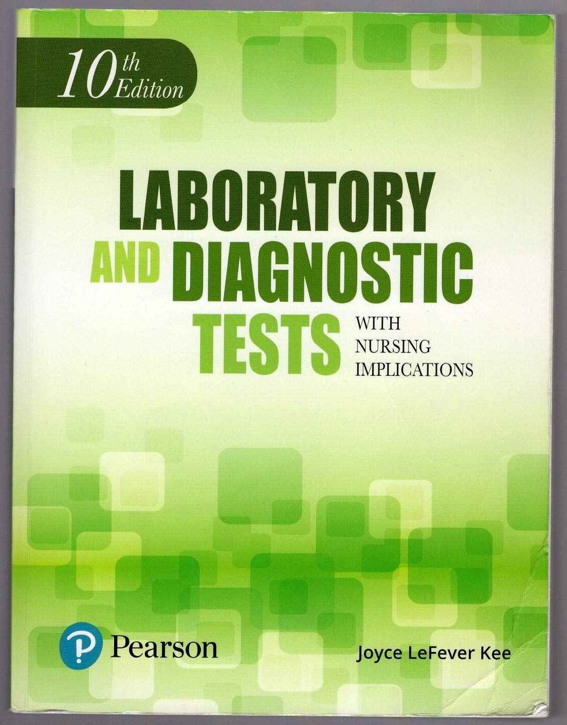 Laboratory and Diagnostic Tests with Nursing Implications: 10th Edition