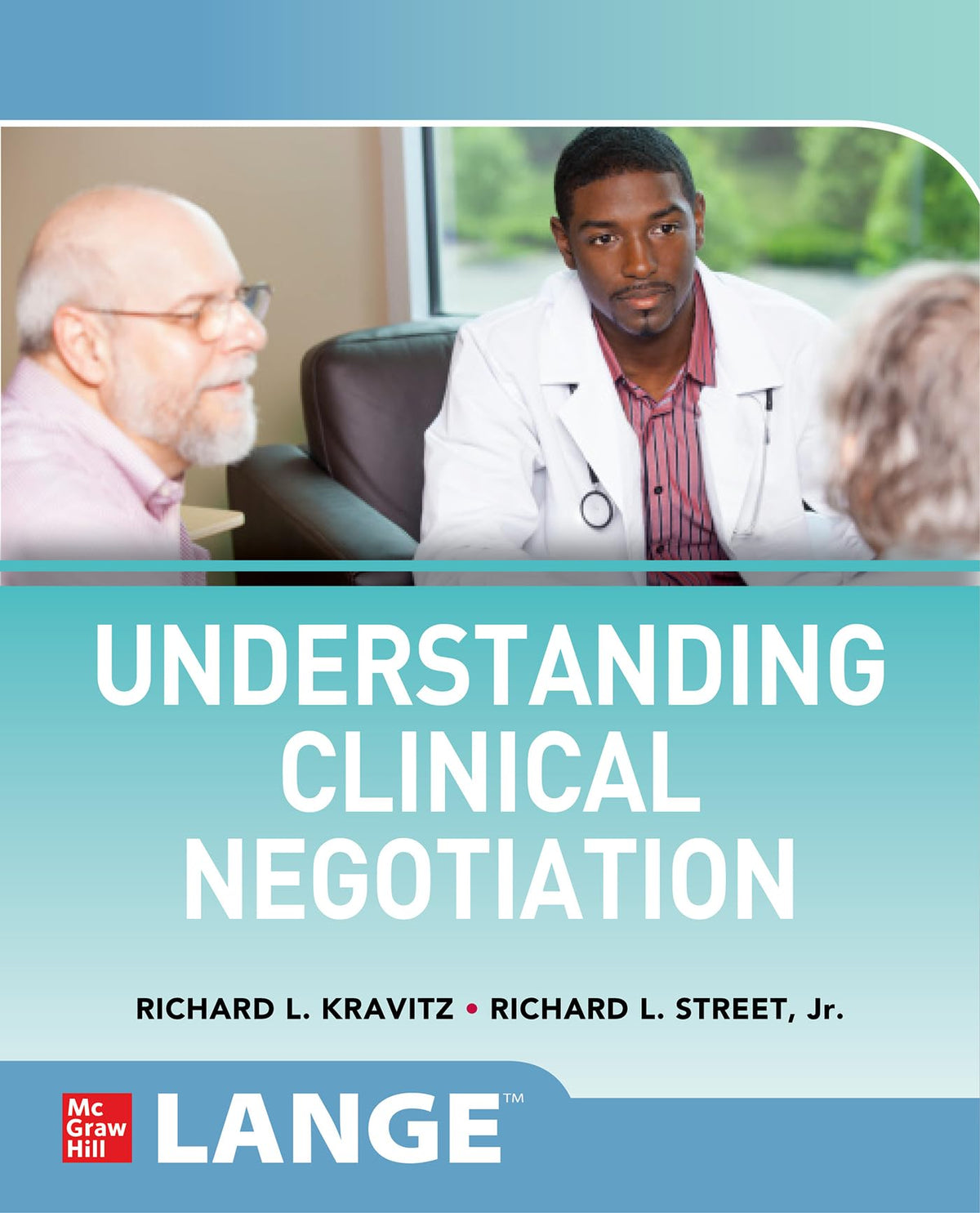 Understanding Clinical Negotiation: 1st Edition
