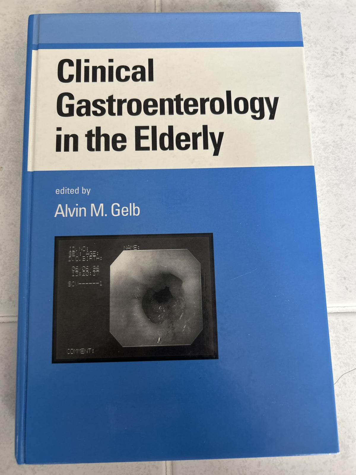 Clinical Gastroenterology in the Elderly (Gastroenterology and Hepatology): 1st Edition