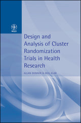 Design and Analysis of Cluster Randomization Trials in Health Research: 1st Edition