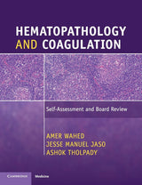 Hematopathology and Coagulation: Self-Assessment and Board Review