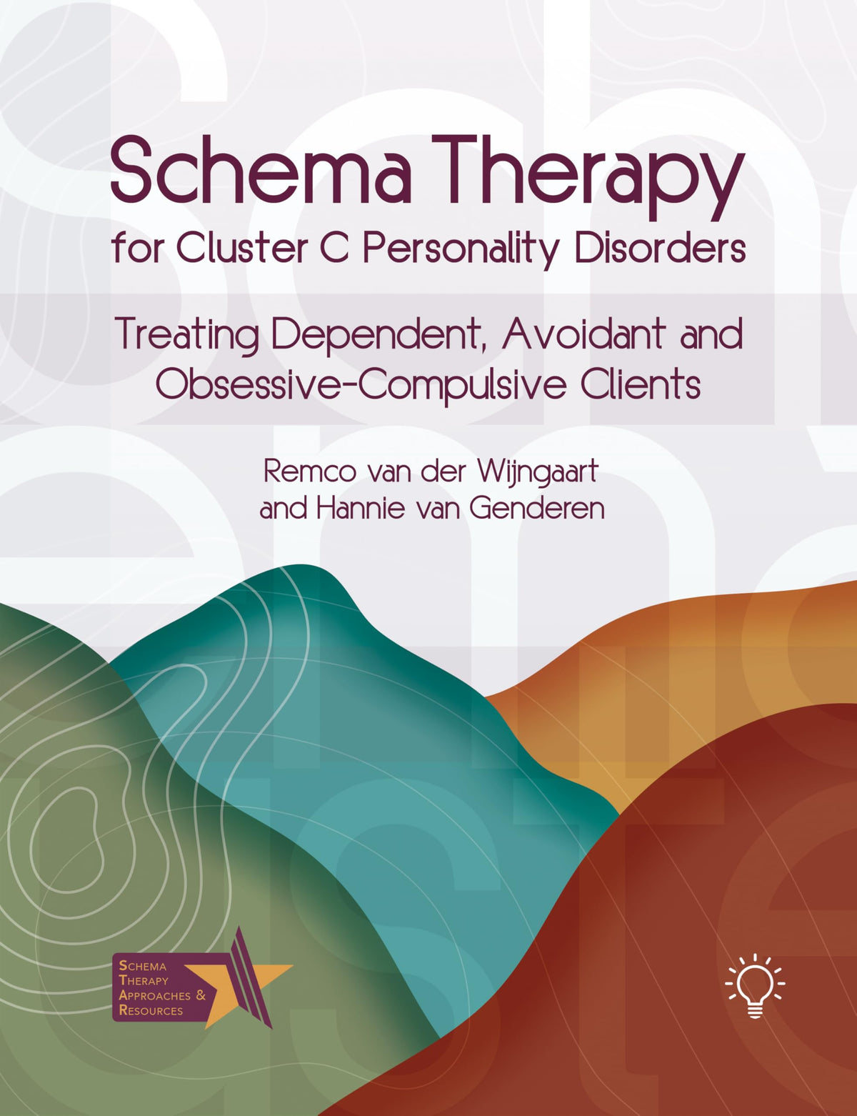 Schema Therapy for Cluster C Personality Disorders: Treating Dependent, Avoidant and Obsessive-Compulsive Clients (Schema Therapy Approaches and Resources)