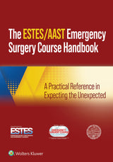 AAST/ESTES Emergency Surgery Course: A Practical Reference in Expecting the Unexpected