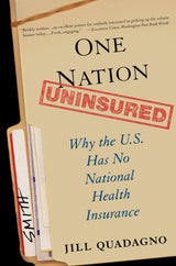 One Nation, Uninsured: Why the U.S. Has No National Health Insurance