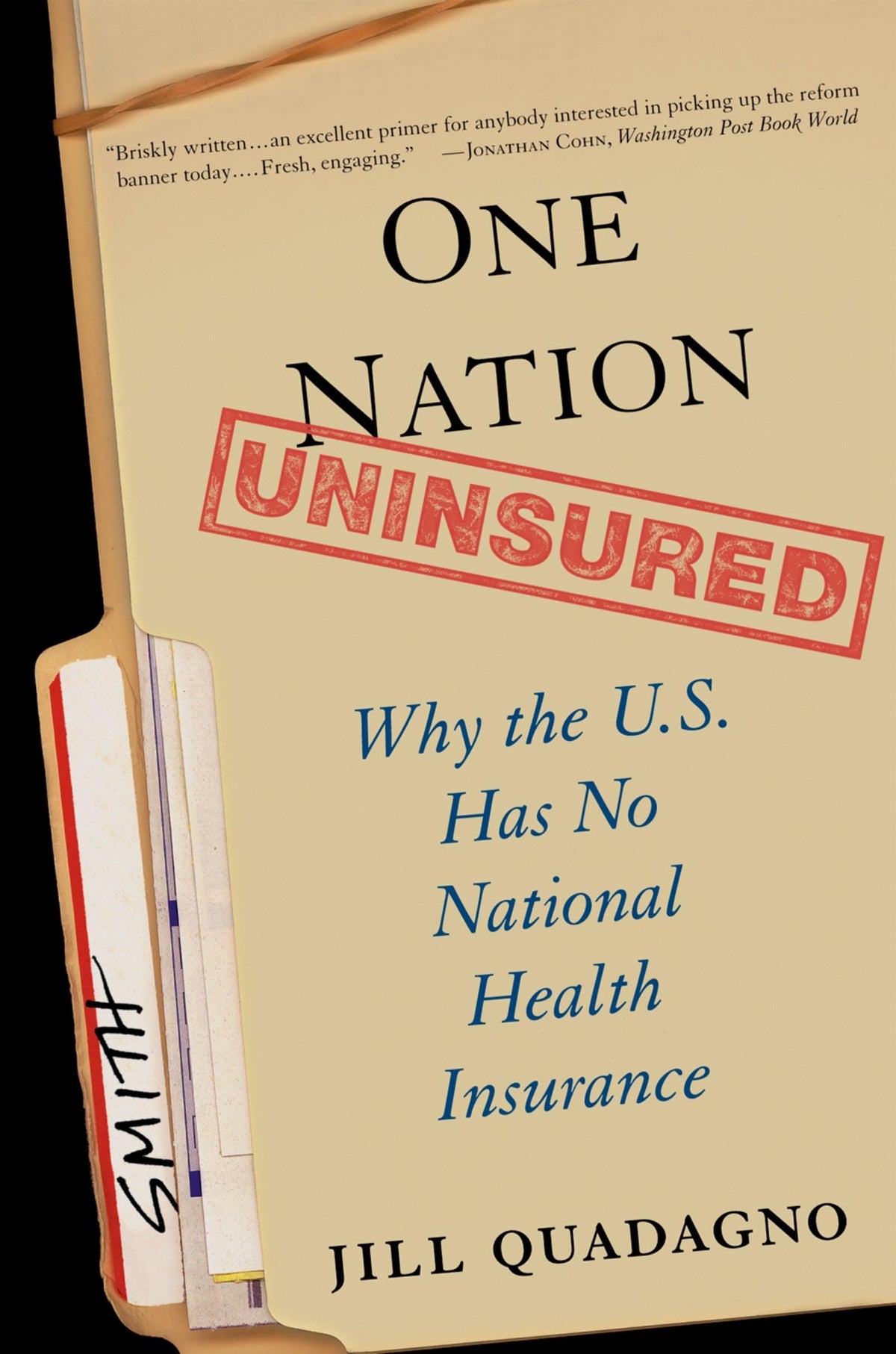 One Nation, Uninsured: Why the U.S. Has No National Health Insurance