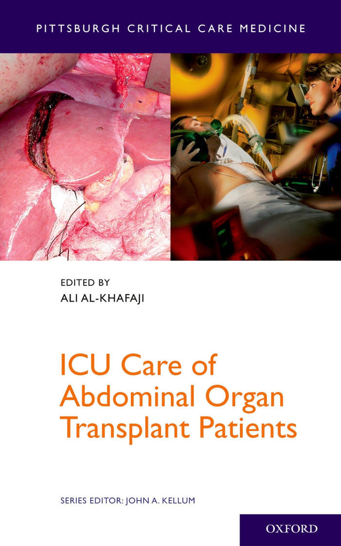 ICU Care of Abdominal Organ Transplant Patients (Pittsburgh Critical Care Medicine): 1st Edition