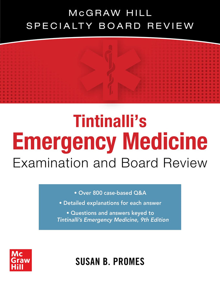 Tintinalli's Emergency Medicine Examination and Board Review (The Mcgraw Hill Specialty Board Review): 3rd Edition