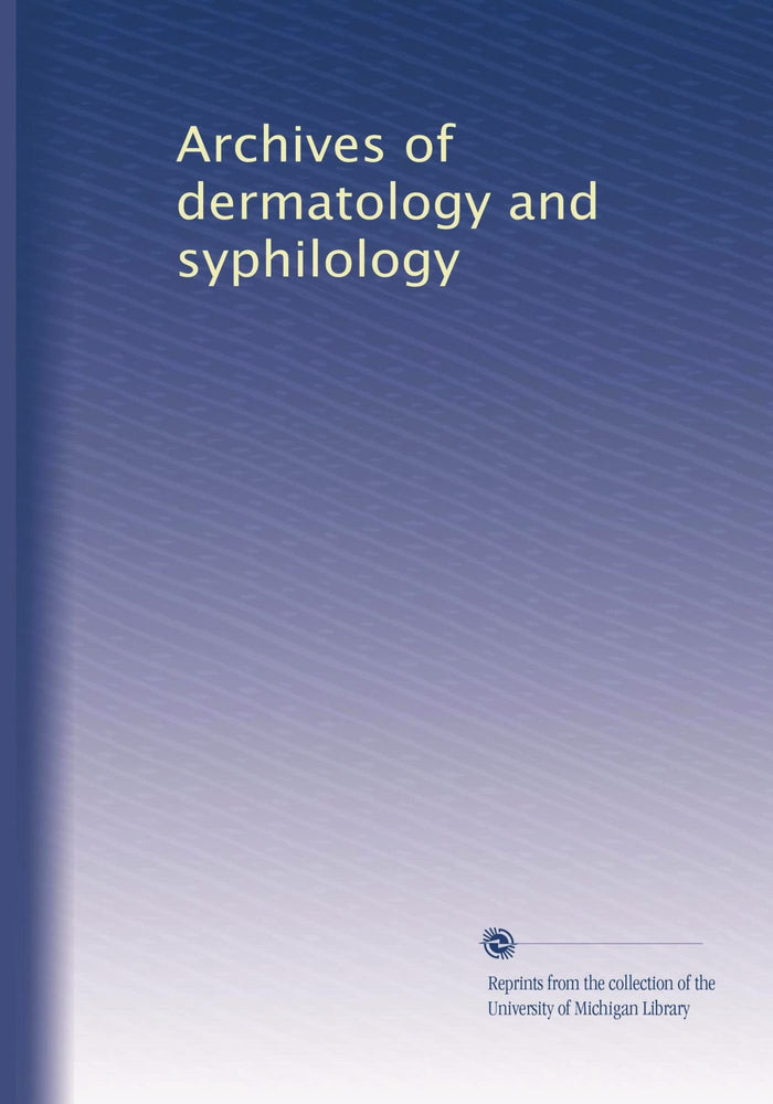 Archives of dermatology and syphilology