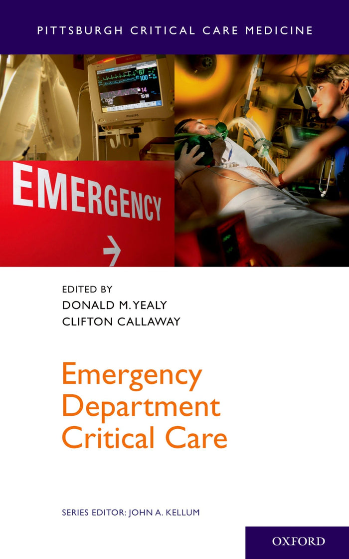 Emergency Department Critical Care (Pittsburgh Critical Care Medicine): 1st Edition