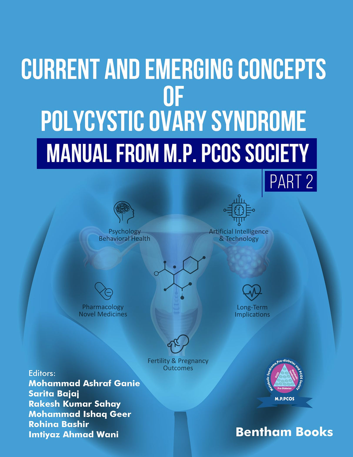 Current and Emerging Concepts of Polycystic Ovary Syndrome–Manual from M.P. PCOS Society (Part 2)