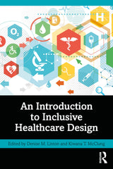 An Introduction to Inclusive Healthcare Design: 1st Edition