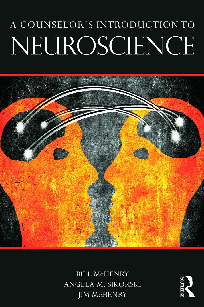 A Counselor’s Introduction to Neuroscience: 1st Edition
