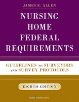 Nursing Home Federal Requirements: Guidelines to Surveyors and Survey Protocols