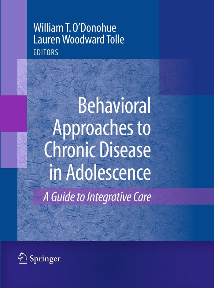 Behavioral Approaches to Chronic Disease in Adolescence: A Guide to Integrative Care