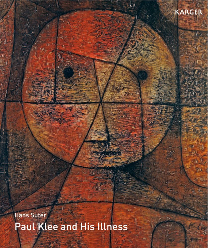 Paul Klee and His Illness: Bowed but Not Broken by Suffering and Adversity