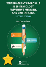 Writing Grant Proposals in Epidemiology, Preventive Medicine, and Biostatistics: 2nd Edition