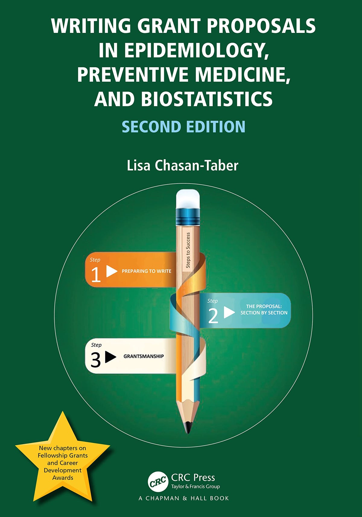 Writing Grant Proposals in Epidemiology, Preventive Medicine, and Biostatistics: 2nd Edition