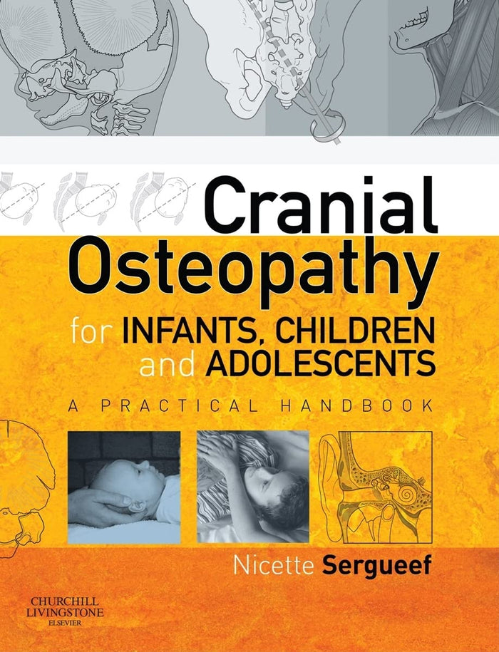 Cranial Osteopathy for Infants, Children and Adolescents: A Practical Handbook