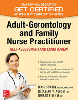Adult-Gerontology and Family Nurse Practitioner: Self-Assessment and Exam Review: Nursing Certification Review (Mcgraw-hill Education Get Certified Np Specialty Certification)