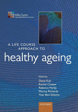 A Life Course Approach to Healthy Ageing (Life Course Approach to Adult Health): 1st Edition