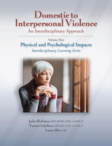 Domestic to Interpersonal Violence: An Interdisciplinary Approach, Volume 2: Physical and Psychological Impacts